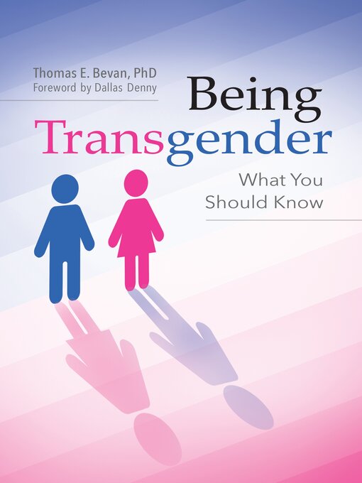 Title details for Being Transgender by Dana Jennett Bevan Ph.D. - Available